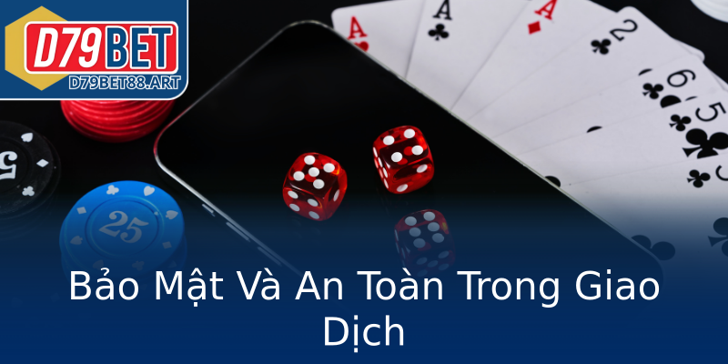 Bảo Mật Và An Toàn Trong Giao Dịch Bảo Mật Và An Toàn Trong Giao Dịch