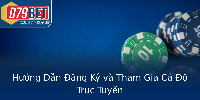 Hướng Dẫn Đăng Ký và Tham Gia Cá Độ Trực Tuyến Hướng Dẫn Đăng Ký và Tham Gia Cá Độ Trực Tuyến