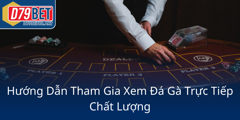 Trực Tiếp Đá Gà C3 - Trải Nghiệm Đấu Trường Thực Tế Ngay Trên Màn Hình 1 Huong Dan Tham Gia Xem Da Ga Truc Tiep Chat Luong0