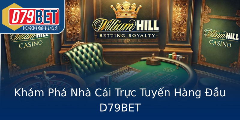 Khám Phá Nhà Cái Trực Tuyến Hàng Đầu D79BET Khám Phá Nhà Cái Trực Tuyến Hàng Đầu D79BET