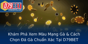 Kham Pha Xem Mau Mang Ga Cach Chon A Ga Chuan Xac Tai D79Bet