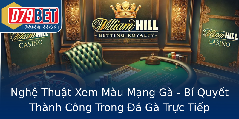 Nghệ Thuật Xem Màu Mạng Gà - Bí Quyết Thành Công Trong Đá Gà Trực Tiếp Nghệ Thuật Xem Màu Mạng Gà - Bí Quyết Thành Công Trong Đá Gà Trực Tiếp