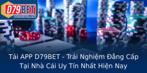 Tai App D79Bet Trai Nghiem Ang Cap Tai Nha Cai Uy Tin Nhat Hien Nay
